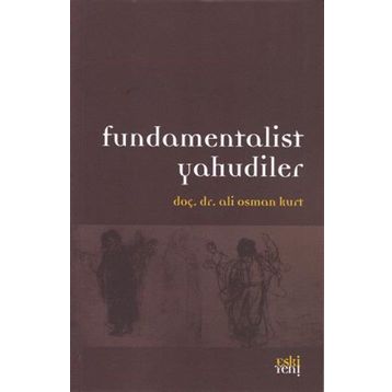Fundamentalist Yahudiler - Ali Osman Kurt