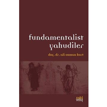 Fundamentalist Yahudiler - Ali Osman Kurt