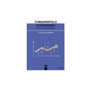 Fundamentals of Economics - Serkan Gürlük