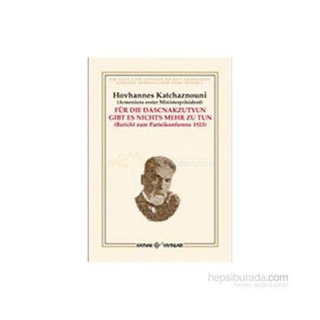 FÜR DIE DASCNAKZUTYUN GIBT ES NICHTS MEHR ZU TUN - HOVHANNES KATCHAZNOUNI