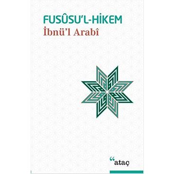 FUSÛSU'L- HIKEM - MUHYIDDIN İBN ARABI