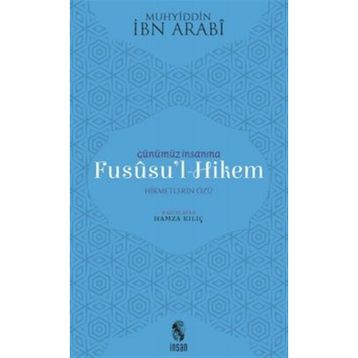 FUSÛSU'L- HIKEM - MUHYIDDIN İBN ARABI