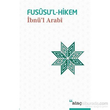 FUSÛSU'L- HIKEM - MUHYIDDIN İBN ARABI