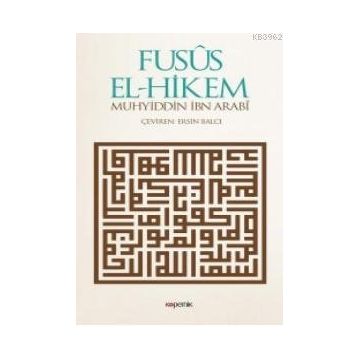 Fusus El-Hikem - Muhyiddin İbni Arabi