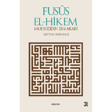 Fusus El-Hikem - Muhyiddin İbni Arabi