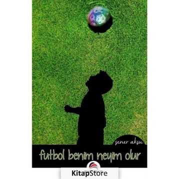 Futbol Benim Neyim Olur - Şener Aksu