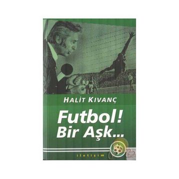 Futbol Bir Aşk - Halit Kıvanç
