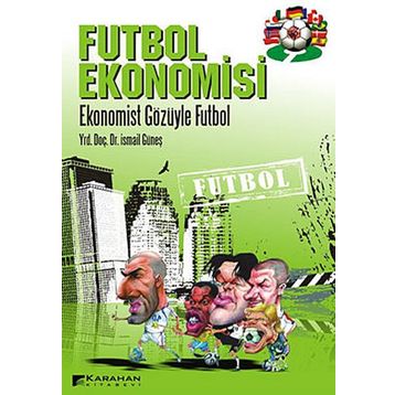 Futbol Ekonomisi - İsmail Güneş