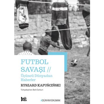 Futbol Savaşı - Ryszard Kapuscinski