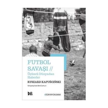 Futbol Savaşı - Ryszard Kapuscinski