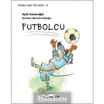 Futbolcu - Tembel Fare Tini 8 - Ayla Çınaroğlu