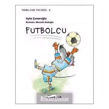 Futbolcu - Tembel Fare Tini 8 - Ayla Çınaroğlu