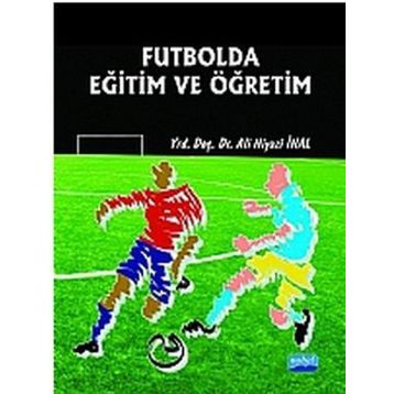 FUTBOLDA EĞITIM VE ÖĞRETIM - ALI NIYAZI İNAL