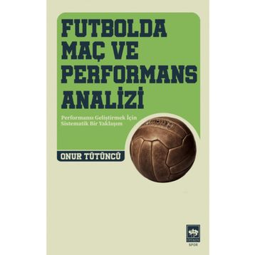 Futbolda Maç ve Performans Analizi Onur Tütüncü