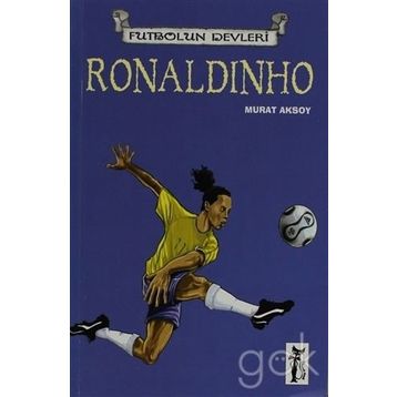 Futbol'un Devleri - Ronaldinho - Murat Aksoy