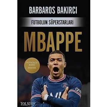 Futbolun Süperstarları: Mbappe - Barbaros Bakırcı