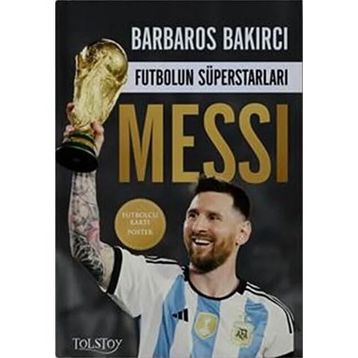 Futbolun Süperstarları: Messi - Barbaros Bakırcı