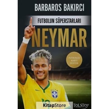 Futbolun Süperstarları: Neymar - Barbaros Bakırcı