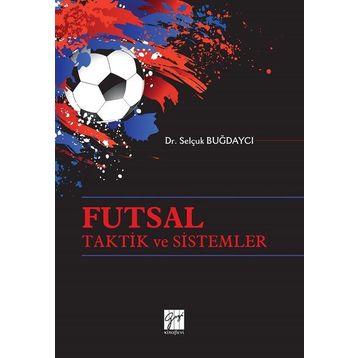 Futsal Taktik ve Sistemler - Selçuk Buğdaycı