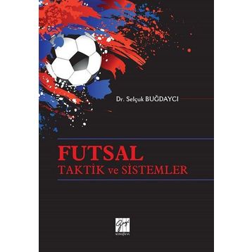 Futsal Taktik ve Sistemler - Selçuk Buğdaycı