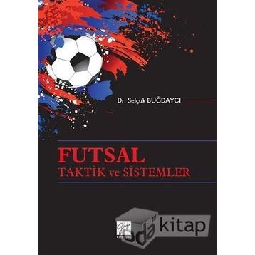 Futsal Taktik ve Sistemler - Selçuk Buğdaycı