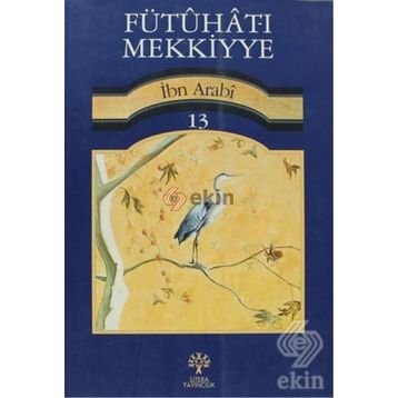 FÜTUHAT-I MEKKIYE 13 - MUHYIDDIN İBN ARABI