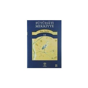 FÜTUHAT-I MEKKIYE 13 - MUHYIDDIN İBN ARABI