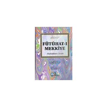 Fütuhat-ı Mekkiye - Muhyiddin İbni Arabi Selahaddin Alpay