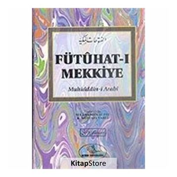 Fütuhat-ı Mekkiye - Muhyiddin İbni Arabi Selahaddin Alpay