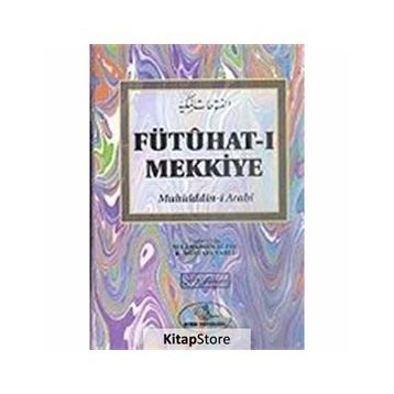 Fütuhat-ı Mekkiye - Muhyiddin İbni Arabi Selahaddin Alpay
