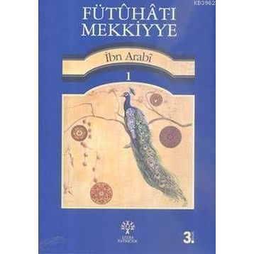 Fütuhat-I Mekkiyye 1 - Muhyiddin İbn Arabi