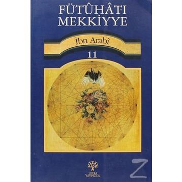 FÜTUHAT-I MEKKIYYE 11 - MUHYIDDIN İBN ARABI