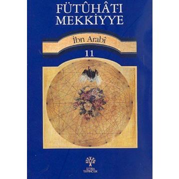 FÜTUHAT-I MEKKIYYE 11 - MUHYIDDIN İBN ARABI