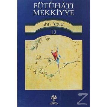 FÜTUHAT-I MEKKIYYE 12 - MUHYIDDIN İBN ARABI