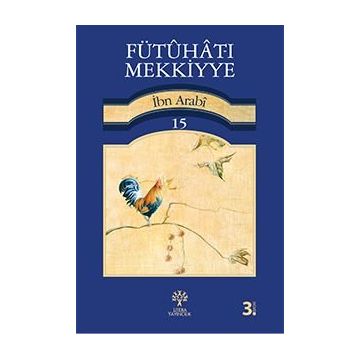 Fütuhat-ı Mekkiyye 15 - Muhyiddin İbni Arabi