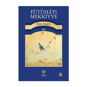 FÜTUHAT-I MEKKIYYE 16 - MUHYIDDIN İBN ARABI