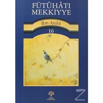 FÜTUHAT-I MEKKIYYE 16 - MUHYIDDIN İBN ARABI