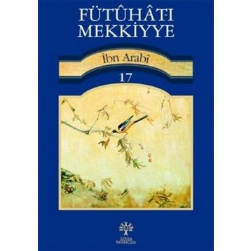 FÜTUHAT-I MEKKIYYE 17 - MUHYIDDIN İBN ARABI