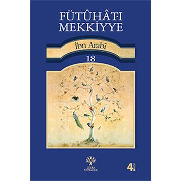 Fütuhat-ı Mekkiyye 18 - Muhyiddin İbn Arabi