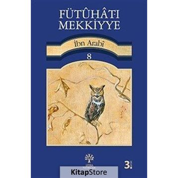 FÜTUHAT-I MEKKIYYE 8 - MUHYIDDIN İBN ARABI