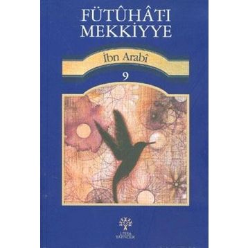 FÜTUHAT-I MEKKIYYE 9 - MUHYIDDIN İBN ARABI