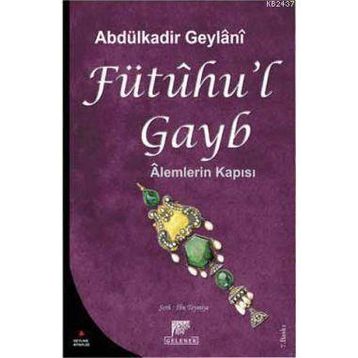 FÜTUHU'L GAYB - SEYYID ABDÜLKADİR GEYLANI