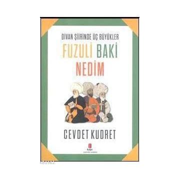 Fuzuli Baki Nedim - Cevdet Kudret