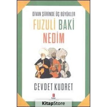 Fuzuli Baki Nedim - Cevdet Kudret