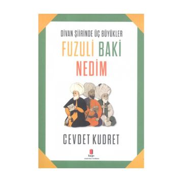 Fuzuli Baki Nedim - Cevdet Kudret