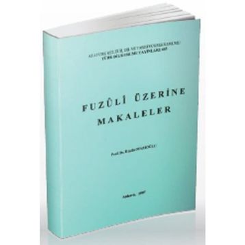 Fuzuli Üzerine Makaleler - Hasibe Mazıoğlu