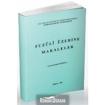 Fuzuli Üzerine Makaleler - Hasibe Mazıoğlu