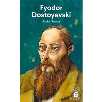 Fyodor Dostoyevski - Andre Suares