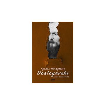 Fyodor Mihayloviç Dostoyevski - Aimee Dostoyevski