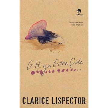 G.H.’ye Göre Çile - Clarice Lispector
